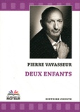 Pierre Vavasseur - Deux enfants.