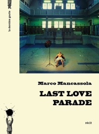 Marco Mancassola - Last Love Parade.
