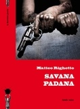 Matteo Righetto - Savana padana.