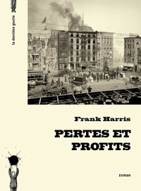 Frank Harris - Pertes et profits.