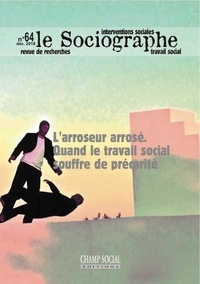 Didier Cattin - Le sociographe N° 64, décembre 2018 : L'arroseur arrosé - Quand le travail social souffre de précarité.