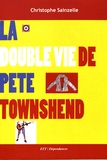 Christophe Sainzelle - La double vie de Pete Townshend.