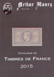 Arthur Maury - Catalogue de timbres de France 2015.
