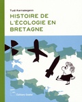 Tudi Kernalegenn - Histoire de l'écologie en Bretagne.