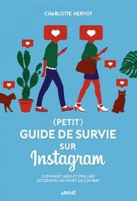 Charlotte Hervot - (Petit) guide de survie sur Instagram.