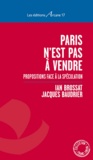 Ian Brossat et Jacques Baudrier - Paris n'est pas à vendre - Propositions face à la spéculation.