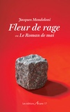Jacques Mondoloni - Fleur de rage - Le Roman de mai.