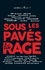  Collectif - Sous les pavés, la rage.