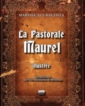 Martine Avy-Bautista - La pastorale Maurel illustrée.
