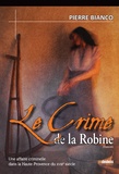 Pierre Bianco - Le Crime de la Robine.