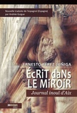 Ernesto Pérez Zuñiga - Ecrit dans le miroir - Journal inouï d'Aix.