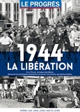 Xavier Antoyé - 1944 - La Libération.
