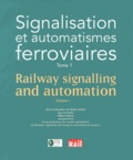 Walter Schön - Signalisation et automatismes ferroviaires - Tome 1.