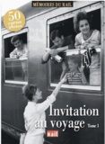  La Vie du Rail - Invitation au voyage - Tome 1.