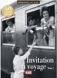  La Vie du Rail - Invitation au voyage - Tome 1.