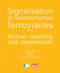 Walter Schön - Signalisation et automatismes ferroviaires - Tome 2.