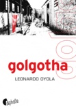 Leonardo Oyola - Golgotha.