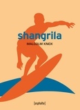 Malcolm Knox - Shangrila.