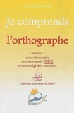 Jean-Pierre Bonne - Je comprends l'orthographe CE2 - Cahier n° 2.