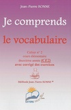 Jean-Pierre Bonne - Je comprends le vocabulaire CE2 - Cahier n° 2.