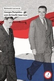 Bernard Lachaise - Georges Pompidou : avec de Gaulle 1944-1959.