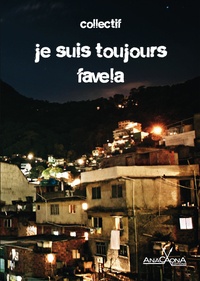  Collectif - Je suis toujours favela.