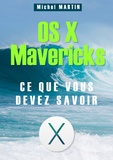 Michel Martin - OS X Mavericks - Ce que vous devez savoir.