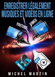 Michel Martin - Enregistrer légalement musiques et vidéos en ligne.