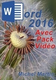 Michel Martin - Word 2016 avec pack vidéo.