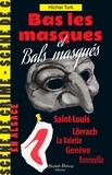 Michel Turk - Bas les masques et bals masqués - Scène de crime en Alsace.