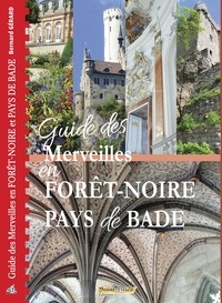 Bernard Gérard - Guide des merveilles en Forêt-Noire et Pays de Bade.