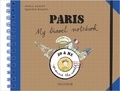 Marica Jaubert et Eglantine Bonetto - Paris, my Travel Journal.