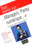 Olivier Cimelière - Managers, parlez numérique... et boostez votre communication !.