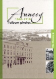 Marie-Claude Rayssac - Annecy 1860-1918 - L'album photos.