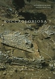  Collectif - 8. gualtieri (m.), fracchia (h.). - roccagloriosa i. l'abitato : scavo e ricognizione topografica (1.