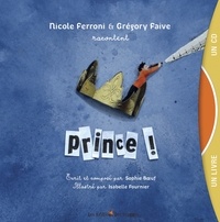 Nicole Ferroni et Grégory Faive - Prince !. 1 CD audio