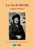 Odile Ralu - La vie de Berthe - Langast 1930-1953.