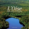 Miriam Ferembach et Philippe Soubiran - L'Oise entre Terre et Nuages.