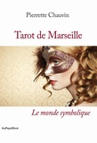 Pierrette Chauvin - Tarot de Marseille - Le monde symbolique.