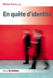 Michel Farin - En quête d'identité.