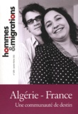 Marie Poinsot - Hommes & Migrations N° 1295, janvier-février 2012 : Algérie-France - Une communauté de destin.