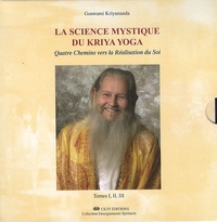 Goswami Kriyananda - La science mystique du kriya yoga - Tome I, II et III.