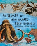 Bernard Alunni - Au temps des animaux préhistoriques.