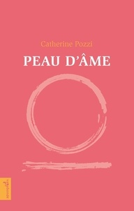 Catherine Pozzi - Peau d'âme.