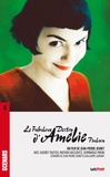 Jean-Pierre Jeunet et Guillaume Laurant - Le fabuleux destin d'Amélie Poulain - Edition spéciale dixième anniversaire.