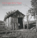 Michel Zoladz - Les Loges de la Vigne - Inventaire des cabanes du vignoble de Menetou-Salon.