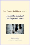 Honoré de Balzac et Léon Tolstoï - Les Contes du flâneur - vol.1 - Un soldat marchait sur la grande route.