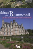 Virginie Michelland - Le château de Beaumesnil - Un rêve de pierre au coeur de la Normandie.