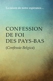  Anonyme - Confession de foi des Pays-Bas - (Confessio Belgica).