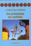 Armelle Audigane et Peppo Audigane - Un printemps en roulotte.